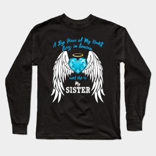 Sister in Heaven, A Big Piece of My Heart Lives in Heaven Long Sleeve T-Shirt